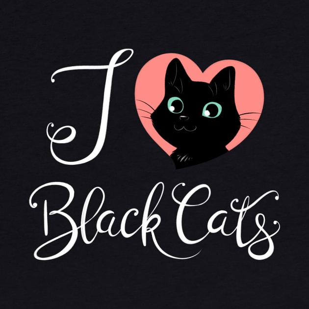 I Heart Black Cats! (Fancy Text Edition) by Starling